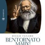 Bentornato Marx! Rinascita di un pensiero rivoluzionario