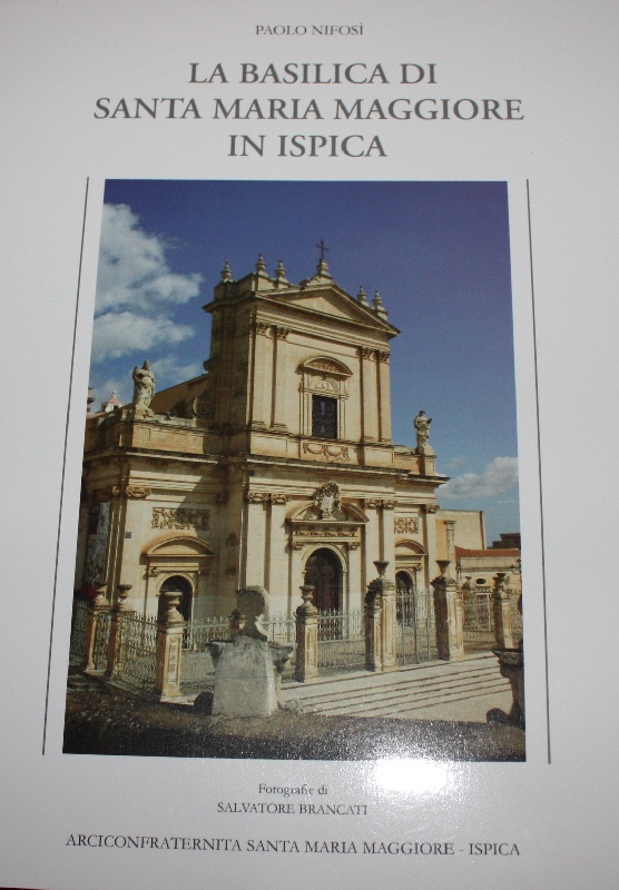 La basilica di Santa Maria Maggiore in Ispica, di Paolo Nifosì