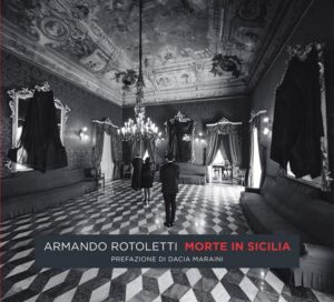 Morte in Sicilia, Rotoletti intervista Dacia Maraini