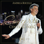 Bocelli, "Concerto: one night in Central Park" per i 10 anni