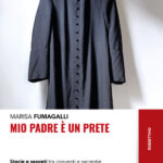 Marisa Fumagalli: Mio padre è un prete