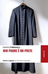 Marisa Fumagalli: Mio padre è un prete