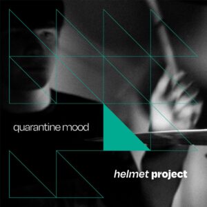 Quarantine Mood, l'Ep d'esordio del musicista siciliano Helmet Project