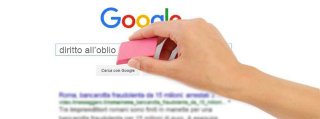 Google dovr&agrave; concedere diritto a oblio senza azione legale