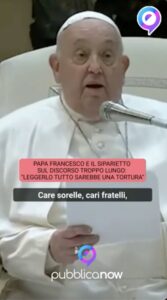 Papa Francesco e il discorso troppo lungo: Con lo stomaco che si muove leggerlo sarebbe una tortura
